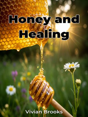 cover image of Honey and Healing